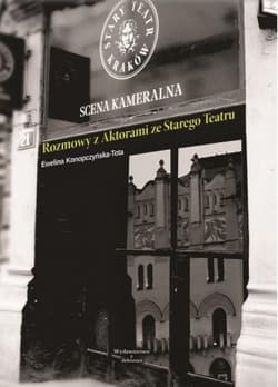 Rozmowy z Aktorami ze Starego Teatru - Ewelina Konopczyńska-Tota