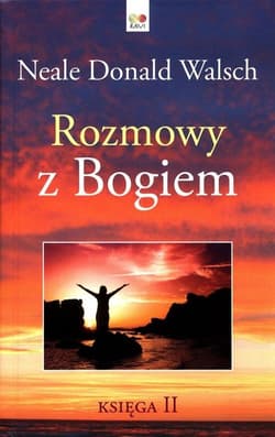 Rozmowy z Bogiem. Księga 2 - Neale Donald Walsch