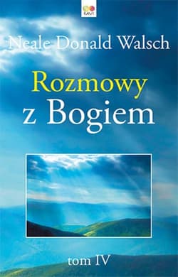 Rozmowy z Bogiem Tom 4