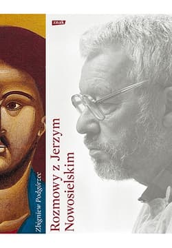 Rozmowy z Jerzym Nowosielskim - Jerzy Nowosielski, Zbigniew Podgórzec