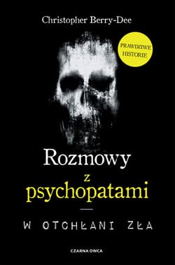 Rozmowy z psychopatami - ebook - Christopher Berry-Dee