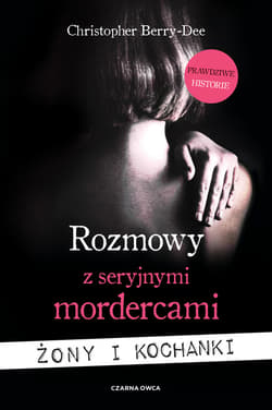 Rozmowy z seryjnymi mordercami - ebook - Christopher Berry-Dee