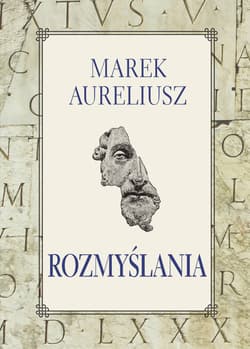 Rozmyślania - Marek Aureliusz