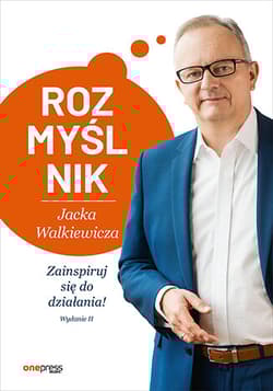Rozmyślnik Jacka Walkiewicza. Zainspiruj się do działania! wyd. 2 - Jacek Walkiewicz