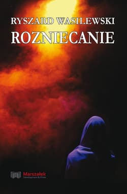 Rozniecanie - Ryszard Wasilewski