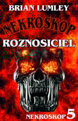 Roznosiciel. Nekroskop. Tom 5