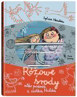 Różowe środy albo podróż z ciotką Huldą - Sylvia Heinlein