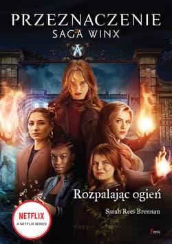 Rozpalając ogień. Przeznaczenie. Saga Winx - ebook - Sarah Rees Brennan