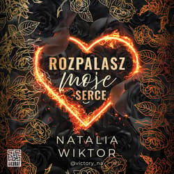 Rozpalasz moje serce - audiobook - Natalia Wiktor