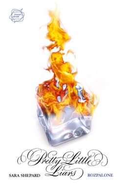 Rozpalone. Pretty Little Liars 12 - Sara Shepard