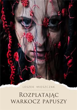 Rozplatając warkocz papuszy - Leszek Mieszczak