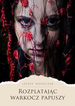 Rozplatając warkocz papuszy - Leszek Mieszczak