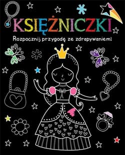 Rozpocznij przygodę ze zdrapywaniem! Księżniczki - Praca zbiorowa