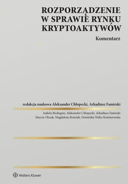 Rozporządzenie w sprawie rynku kryptoaktywów. Komentarz - Opracowanie Zbiorowe