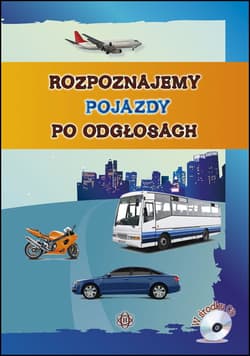 Rozpoznajemy pojazdy po odgłosach + CD