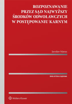 Rozpoznawanie przez Sąd Najwyższy środków.. - Matras Jarosław