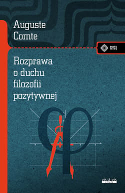 Rozprawa o duchu filozofii pozytywnej - Auguste Comte