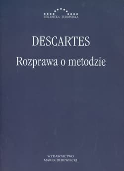 Rozprawa o metodzie Właściwego kierowania rozumem i poszukiwania prawdy w naukach