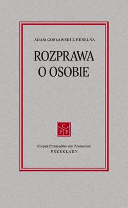 Rozprawa o osobie - Adam Gosławski