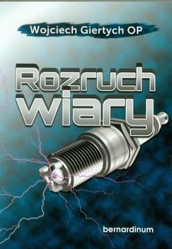Rozruch wiary - Wojciech Giertych