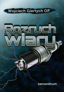 Rozruch wiary - Wojciech Giertych