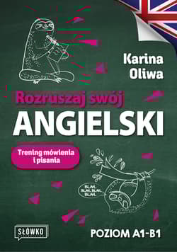 Rozruszaj swój angielski. Trening mówienia i pisania - Karina Oliwa