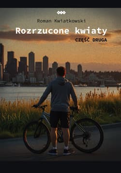 Rozrzucone kwiaty Część 2 - Roman Kwiatkowski
