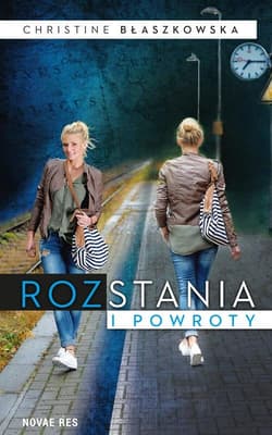 Rozstania i powroty - Christine Błaszkowska