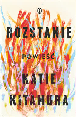 Rozstanie - Katie Kitamura