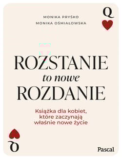 Rozstanie to nowe rozdanie - Monika Pryśko
