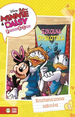 Roztańczona szkoła Minnie i Daisy Przyjaciółki na zawsze - Opracowanie Zbiorowe