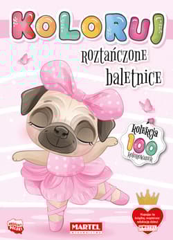 Roztańczone baletnice. Koloruj - Opracowanie Zbiorowe