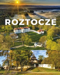 Roztocze - Krystian Kłysewicz, Michalski Tomasz,  Mielnik Tomasz, Zygmunt Kubrak,  Skibiński Bogdan