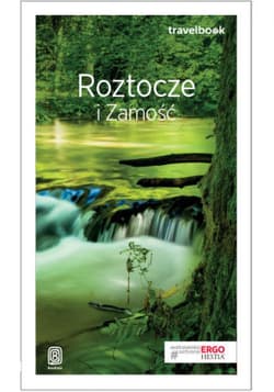 Roztocze i Zamość. Travelbook. Wydanie 1 - ebook