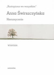 Roztopiona we wszystkim Nienasycenie Wiersze - Anna Świrszczyńska