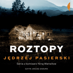 Roztopy - audiobook - Jędrzej Pasierski