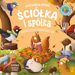 Roztrzepana wiewiórka Ida. Ściółka i spółka - Agata Komosa-Styczeń