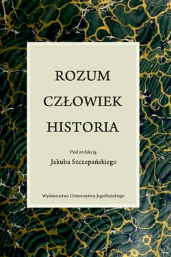 Rozum, człowiek, historia - Opracowanie Zbiorowe