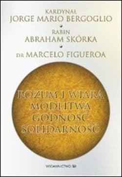 Rozum i wiara modlitwa godność solidarność