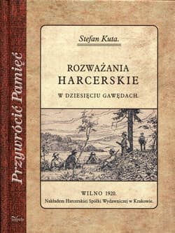 Rozważania harcerskie w dziesięciu gawędach - Stefan Kuta