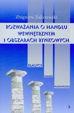 Rozważania o handlu wewnętrznym i obszarach rynkowych - Zbigniew Zakrzewski