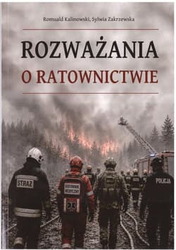 Rozważania o ratownictwie - Zakrzewska Sylwia, Romuald Kalinowski