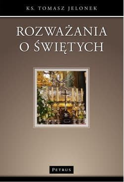 Rozważania o świętych - Jelonek Tomasz