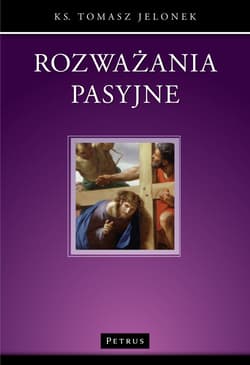 Rozważania pasyjne - Jelonek Tomasz