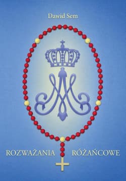 Rozważania różańcowe - Dawid Sem