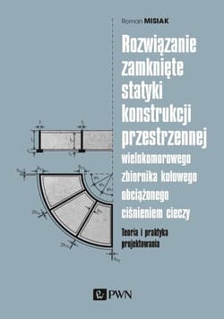 Rozwiązanie zamknięte statyki konstrukcji.. - Misiak Roman