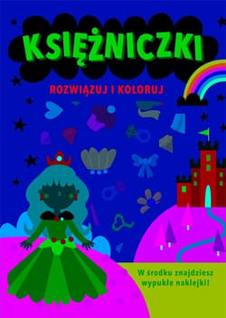 Rozwiązuj i koloruj Księżniczki - Praca zbiorowa