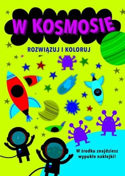 Rozwiązuj i koloruj W kosmosie - Praca zbiorowa