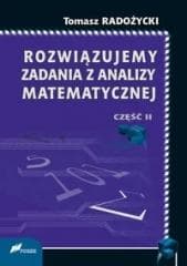 Rozwiązujemy zadania z analizy matematycznej 2 - Radożycki Tomasz