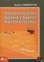 Rozwiązujemy zadania z analizy matematycznej 3 - Radożycki Tomasz